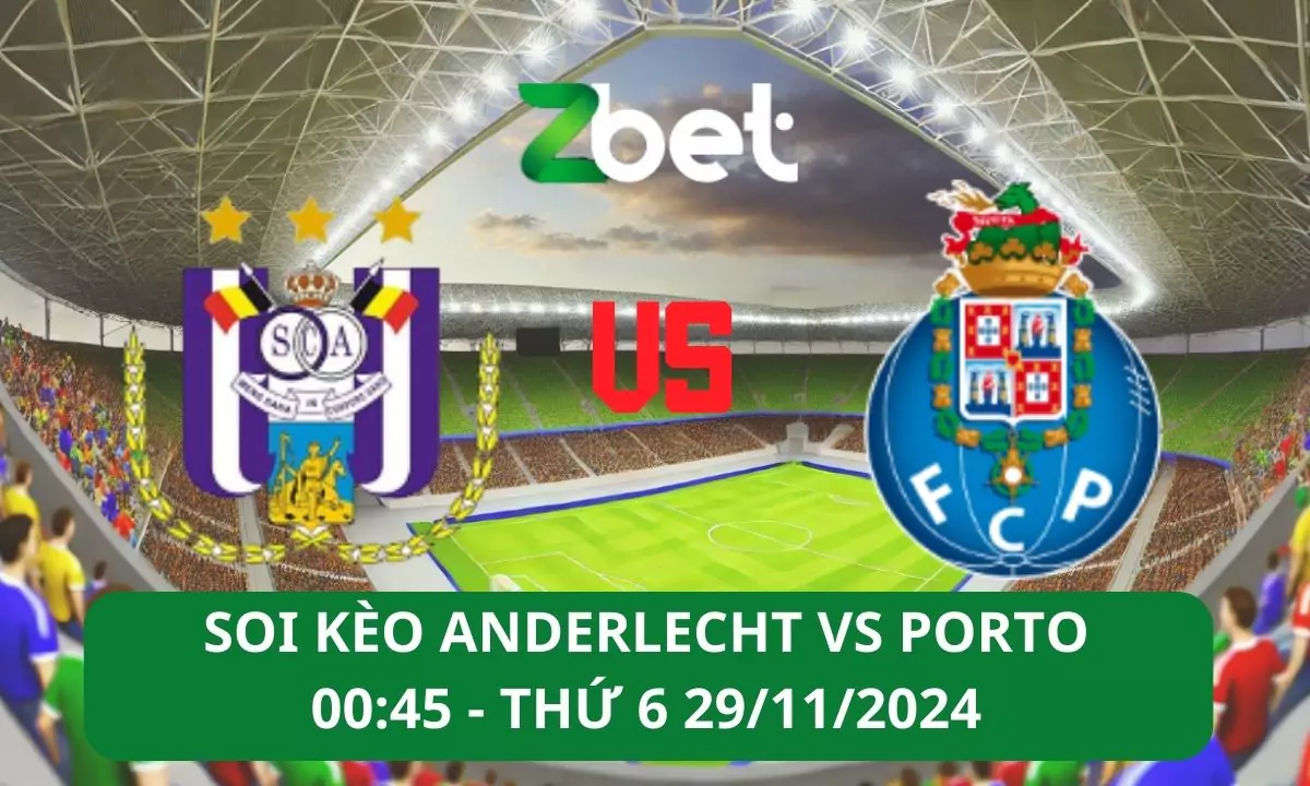 Nhận định soi kèo Anderlecht vs Porto, 00h45 29/11/2024 – Europa League