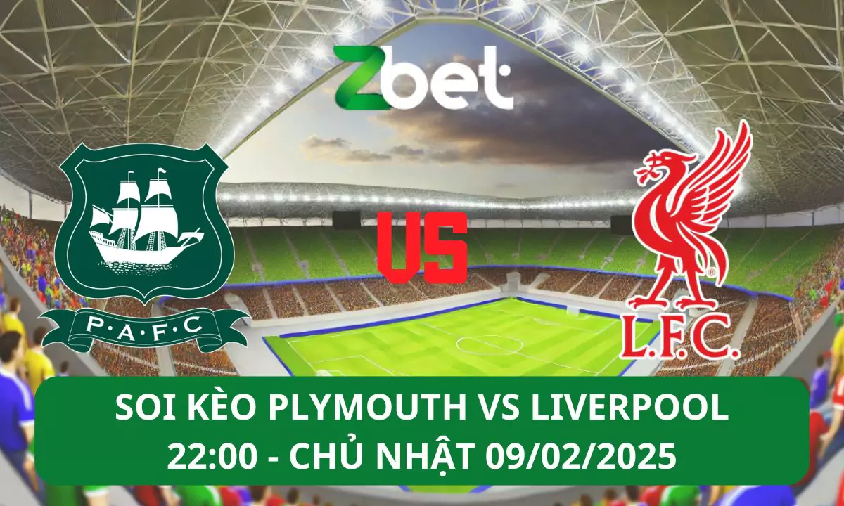 Nhận định soi kèo Plymouth vs Liverpool, 22h00 09/02/2025 – FA Cup