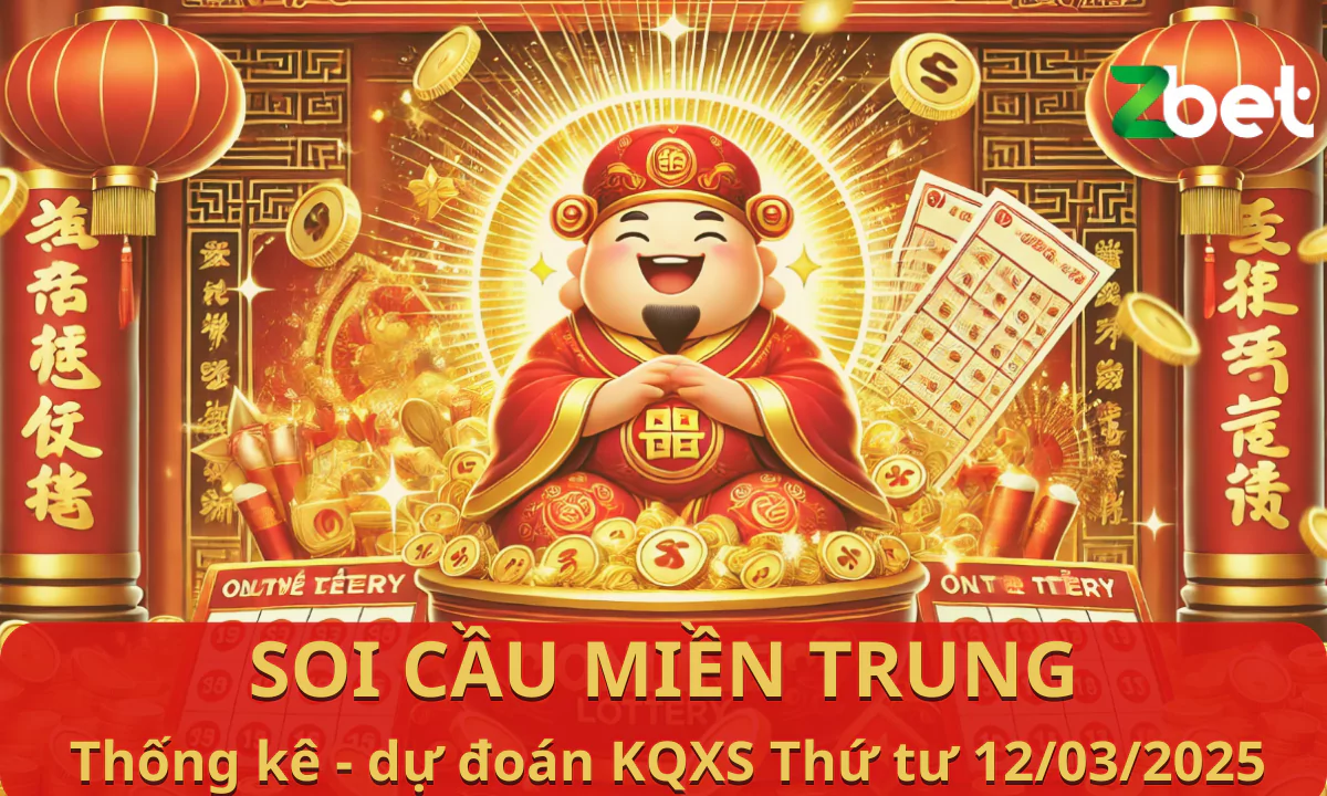 Zbet soi cầu Miền Trung, Thứ tư ngày 12/03/2025 – XSMT