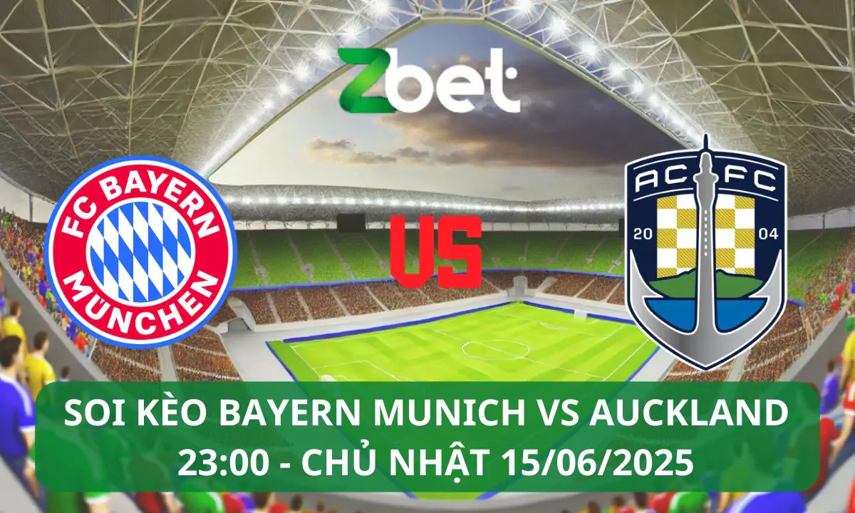 Nhận định soi kèo Bayern Munich vs Auckland City, 23h00 15/06/2025 – FIFA Club World Cup