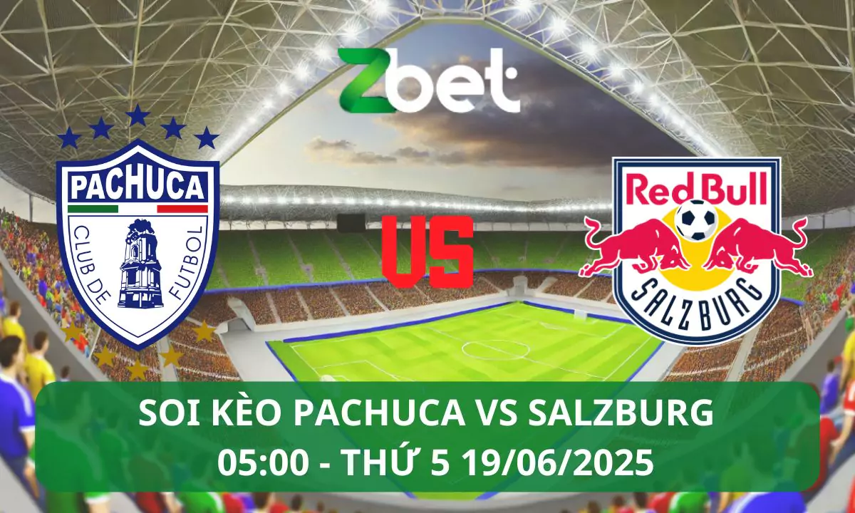 Nhận định soi kèo Pachuca vs Salzburg, 05h00 19/06/2025 – Club World Cup