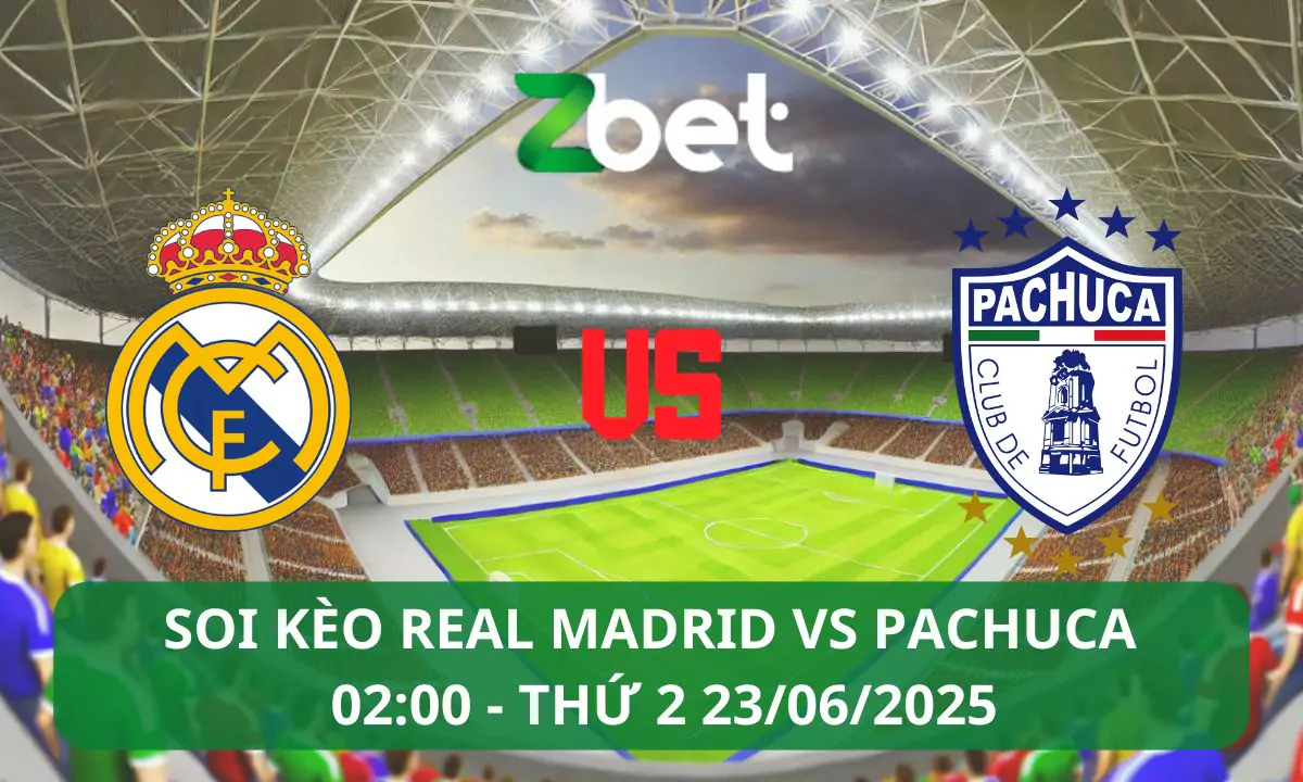 Nhận định soi kèo Real Madrid vs Pachuca, 02h00 23/06/2025 – Club World Cup