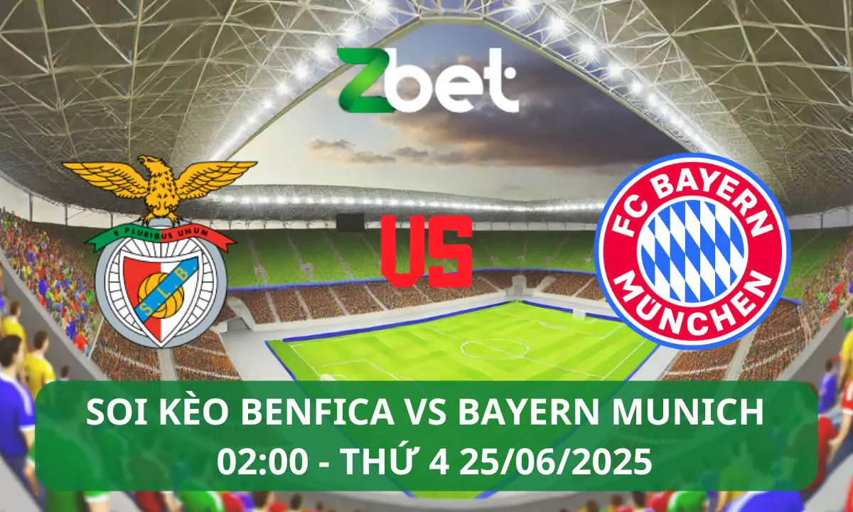 Nhận định soi kèo Benfica vs Bayern Munich, 02h00 25/06/2025 – Club World Cup