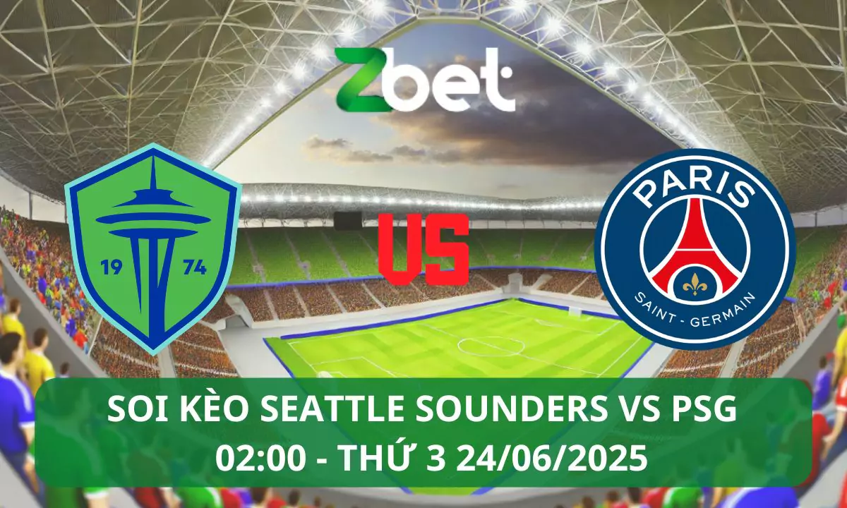 Nhận định soi kèo Seattle Sounders vs PSG, 02h00 24/06/2025 – Club World Cup