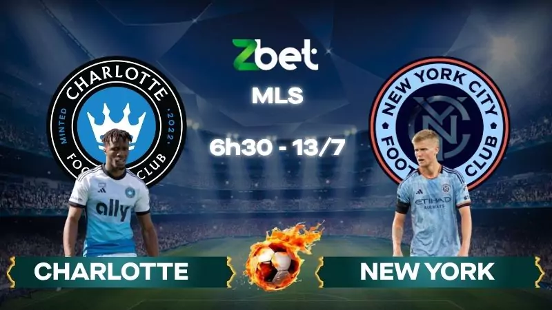 Nhận định soi kèo Charlotte vs New York City - 06h30 13/07/2025 – MLS