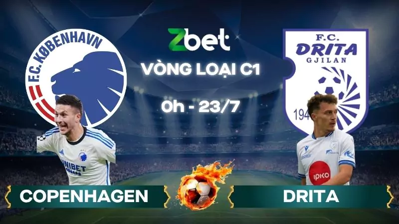 Nhận định soi kèo Copenhagen vs Drita – 00h00 23/07/2025 – Vòng loại C1