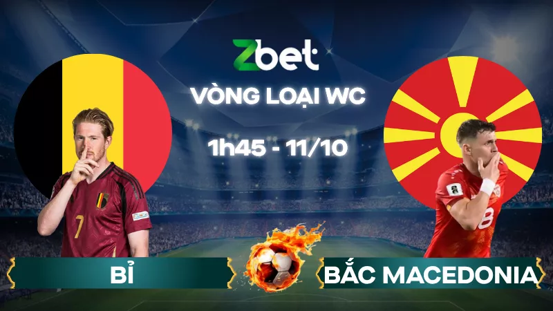 Nhận định soi kèo Bỉ vs Bắc Macedonia - 01h45 11/10/2025 - Vòng loại World Cup