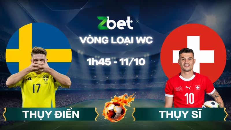 Nhận định soi kèo Thụy Điển vs Thụy Sĩ - 01h45 11/10/2025 - Vòng loại World Cup