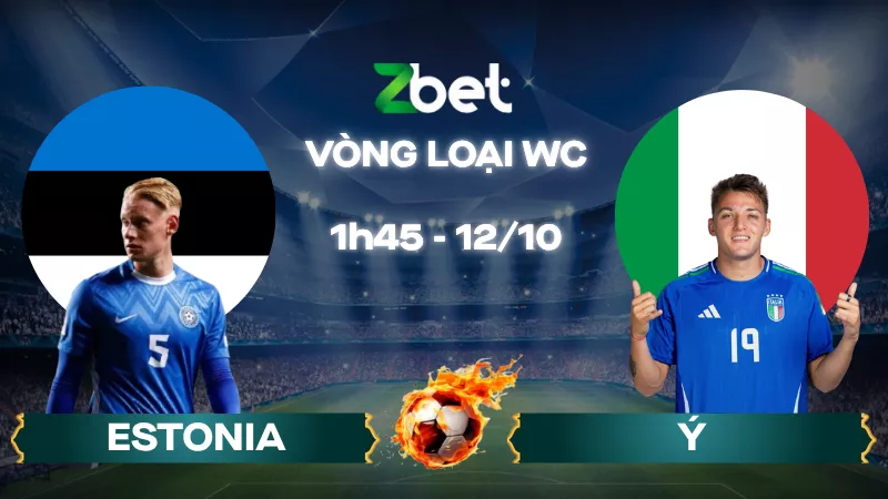 Nhận định soi kèo Estonia vs Ý - 01h45 12/10/2025 - Vòng loại World Cup