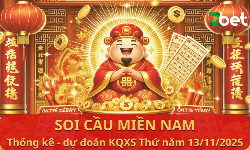 ZBET Soi Cầu Miền Nam - Thứ năm ngày 13/11/2025 - XSMN