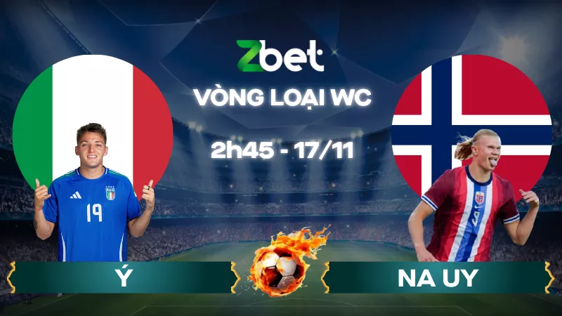 Nhận định soi kèo Ý vs Na Uy - 02h45 17/11/2025 - Vòng loại World Cup