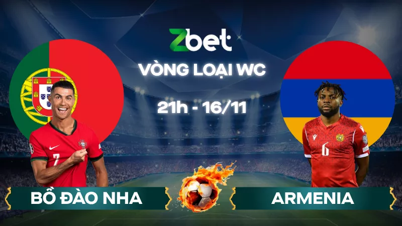 Nhận định soi kèo Bồ Đào Nha vs Armenia - 21h00 16/11/2025 - Vòng loại World Cup