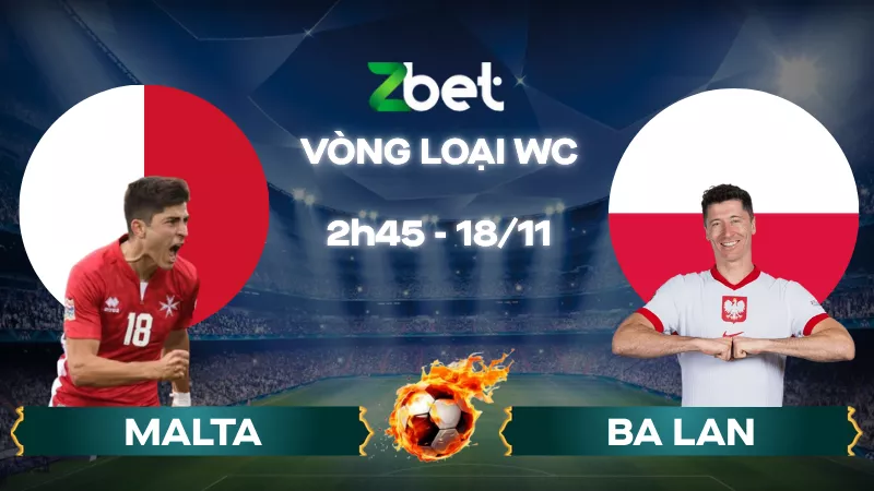 Nhận định soi kèo Malta vs Ba Lan - 02h45 18/11/2025 - Vòng loại World Cup
